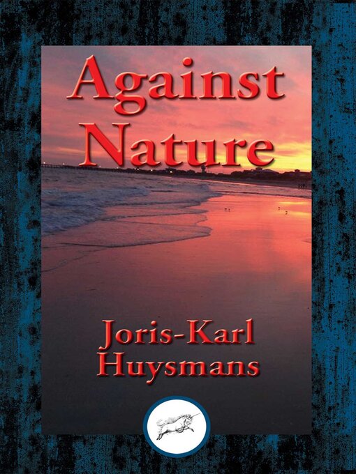 Title details for Against Nature by Joris-Karl Huysmans - Available